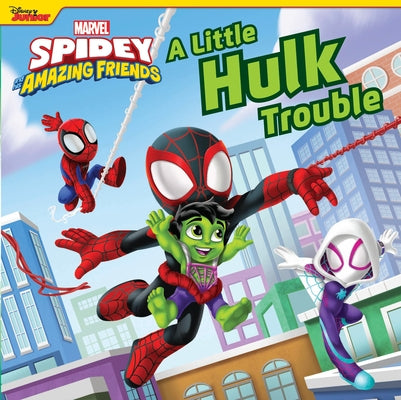 Spidey and His Amazing Friends a Little Hulk Trouble by Marvel Press Book Group
