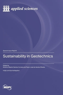 Sustainability in Geotechnics by Correia, António Alberto Santos
