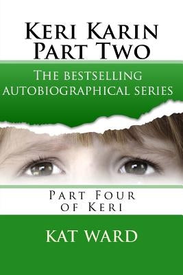 Keri Karin Part Two by Ward, Kat