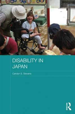 Disability in Japan by Stevens, Carolyn