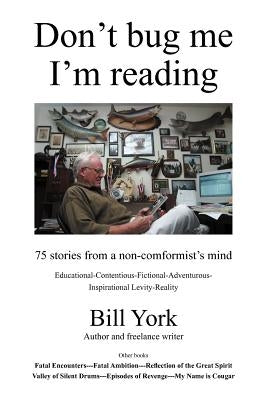 Don't Bug Me; I'm Reading by York, Bill