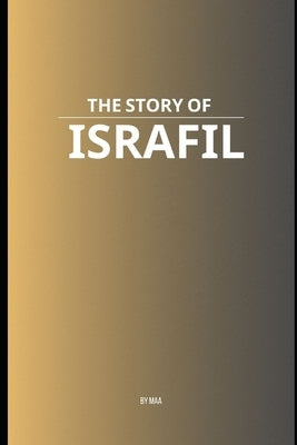 The Story of Israfil by Aa, M.