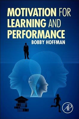 Motivation for Learning and Performance by Hoffman, Bobby