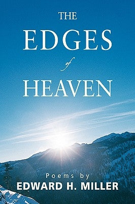 The Edges of Heaven by Miller, Edward H.