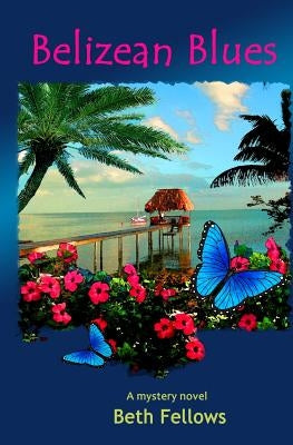 Belizean Blues by Fellows, Beth