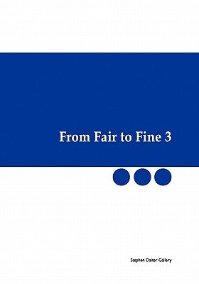 From Fair to Fine 3 by Holtzman, Adam