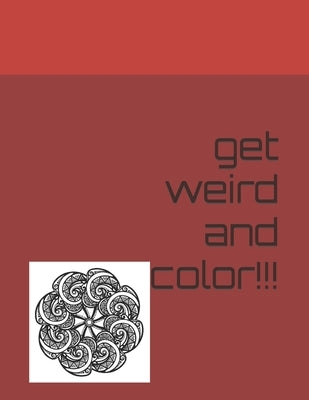 Get Weird and Color!!!!! by Collins, Scott