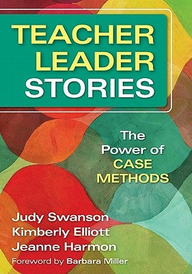 Teacher Leader Stories by Swanson, Judy