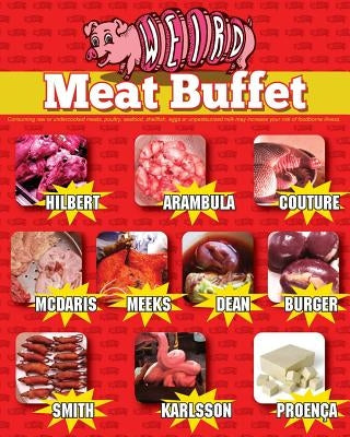 Weird Meat Buffet by Arambula, Jack