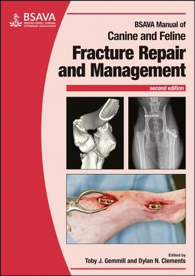 BSAVA Manual of Canine and Feline Fracture Repair and Management by Gemmill, Toby
