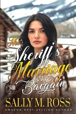 The Sheriff's Marriage Bargain: A Western Historical Romance Book by M. Ross, Sally