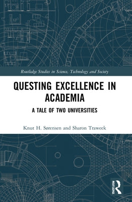 Questing Excellence in Academia: A Tale of Two Universities by Sensen, Knut H.