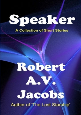 Speaker by Jacobs, Robert A. V.