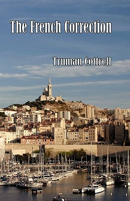 The French Correction by Cottrell, Truman