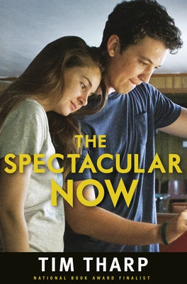The Spectacular Now by Tharp, Tim
