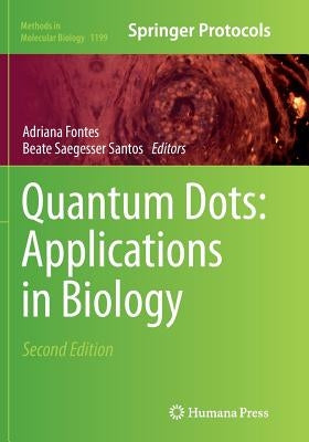 Quantum Dots: Applications in Biology by Fontes, Adriana