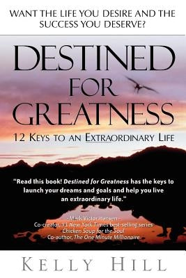 Destined for Greatness by Hill, Kelly