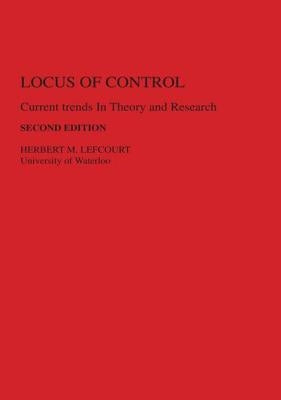 Locus of Control: Current Trends in Theory & Research by Lefcourt, H. M.