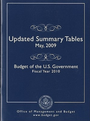Budget of the United States Government: Fy 2010 - Updated Summary Tables by Office of Management and Budget (U S. ).