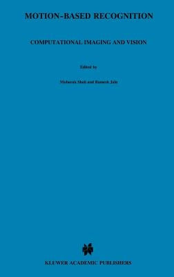 Motion-Based Recognition by Shah, Mubarak