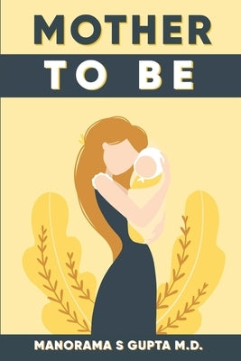 Mother To Be by Gupta, Manorama