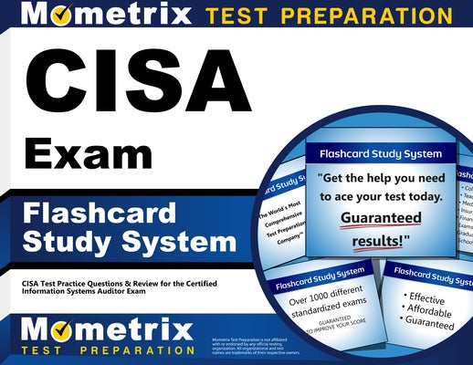 Cisa Exam Flashcard Study System: Cisa Test Practice Questions & Review for the Certified Information Systems Auditor Exam by Mometrix Information Security Certificat