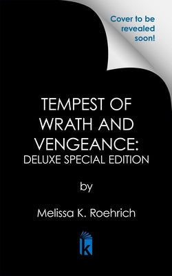 Tempest of Wrath and Vengeance: Deluxe Special Edition by Roehrich, Melissa K.