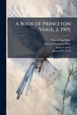 A Book of Princeton Verse, 2. 1919; by Van Dyke, Henry