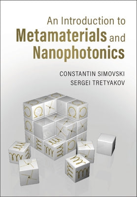An Introduction to Metamaterials and Nanophotonics by Simovski, Constantin