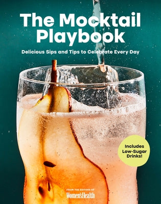 The Mocktail Playbook: Delicious Sips for Every Day by Women's Health
