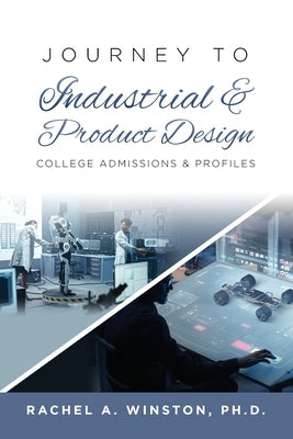 Journey to Industrial & Product Design: College Admissions & ProfilesRac by Winston, Rachel