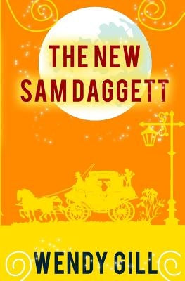 The New Sam Daggett by Gill, Wendy