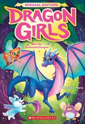 Rani the Enchanted Dragon (Dragon Girls Special Edition #1) by Mara, Maddy