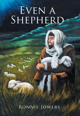 Even a Shepherd by Jowers, Ronnie