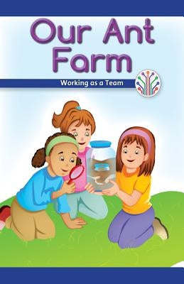 Our Ant Farm: Working as a Team by McDougal, Anna
