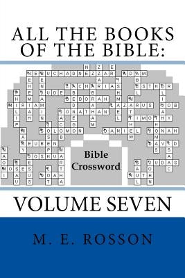 All the Books of the Bible: Bible Crossword Volume Seven by Rosson, M. E.