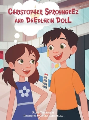Christopher Sproyngeez and Deedlekin Doll by Charach, Ron
