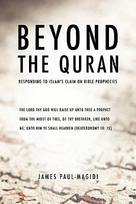 Beyond the Quran by Paul-Magidi, James