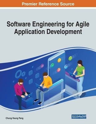 Software Engineering for Agile Application Development by Pang, Chung-Yeung