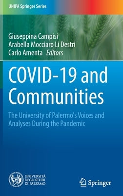 Covid-19 and Communities: The University of Palermo's Voices and Analyses During the Pandemic by Campisi, Giuseppina