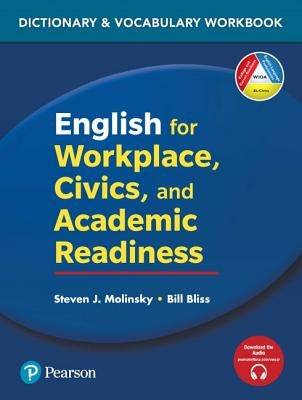 English for Workplace, Civics and Academic Readiness: Vocabulary Dictionary Workbook by Molinsky, Steven J.