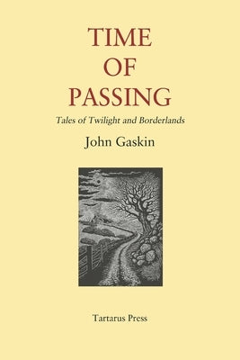 Time of Passing: Tales of Twilight and Borderlands by Gaskin, John