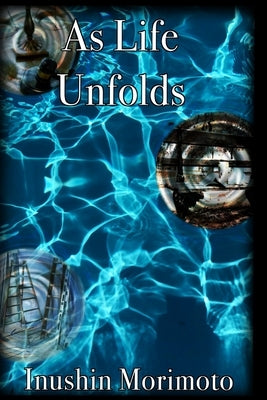 As Life Unfolds by Morimoto, Inushin