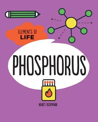 Phosphorus by Dickmann, Nancy