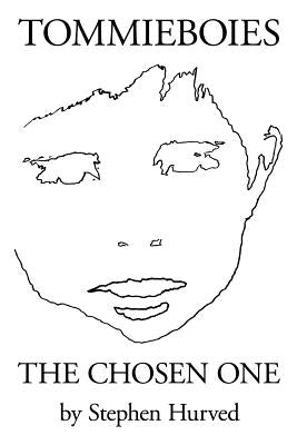 Tommieboies: The Chosen One by Hurved, Stephen
