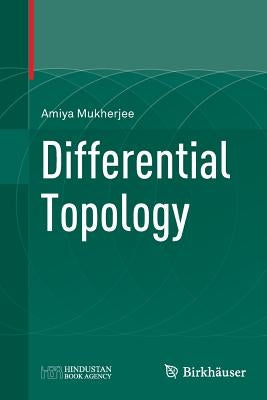 Differential Topology by Mukherjee, Amiya