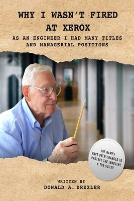 Why I Wasn't Fired at Xerox by Drexler