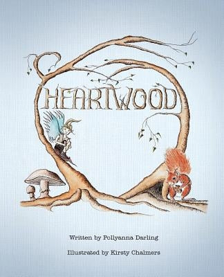Heartwood by Darling, Pollyanna