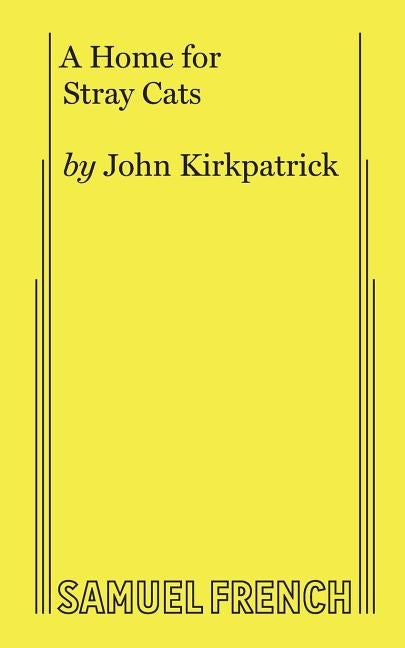 A Home for Stray Cats by Kirkpatrick, John