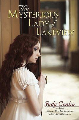 The Mysterious Lady of Lakeview by Judy Conlin, Conlin